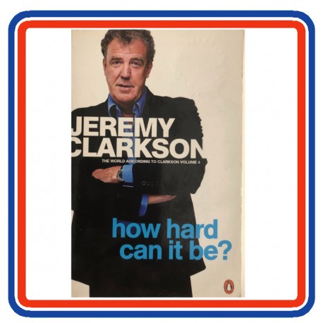 Jeremy Clarkson: How hard can it be?