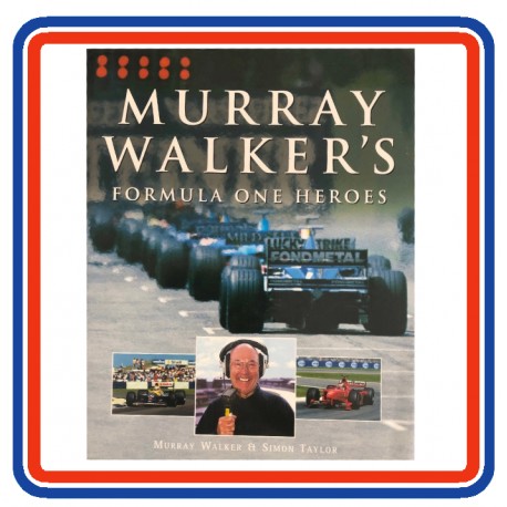 Murray Walkers Formula One Heroes - M. Walker & S. Taylor