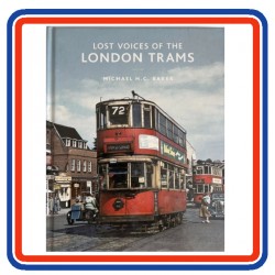Lost Voices of the London Trams