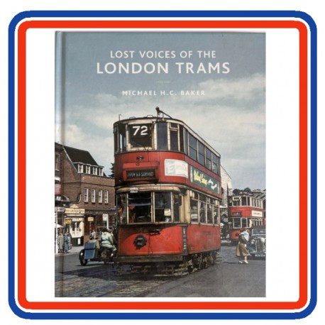 Lost Voices of the London Trams